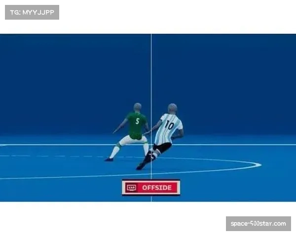 西甲裁判委员会宣布下赛季将试行半自动越位识别技术